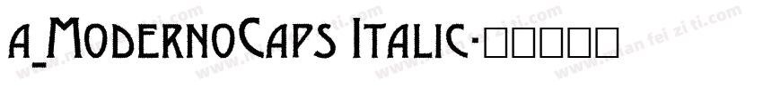 a_ModernoCaps Italic字体转换